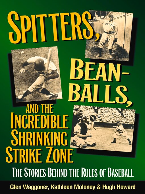 Title details for Spitters, Beanballs, and the Incredible Shrinking Strike Zone by Glen Waggoner - Available